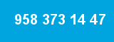 958 373 14 47 958 373 14 47
